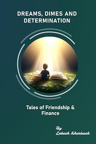 dreams dimes and determination tales of friendship and finance financial basics basic banking introduction