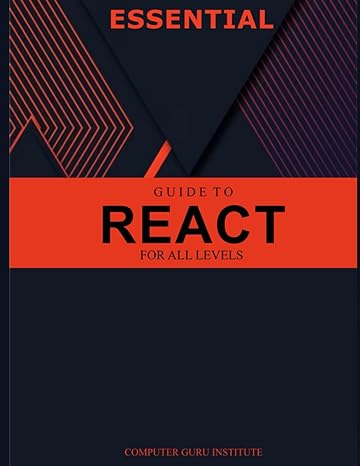 essential guide to react for all levels 1st edition adeolu o b0ck3vy2z9, 979-8863091884