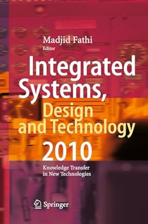 integrated systems design and technology 2010 knowledge transfer in new technologies 1st edition madjid fathi