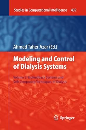 modeling and control of dialysis systems volume 2 biofeedback systems and soft computing techniques of