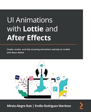 ui animations with lottie and after effects create render and ship stunning animations natively on mobile