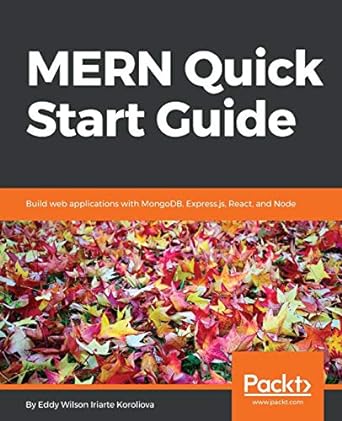 mern quick start guide build web applications with mongodb express js react and node 1st edition eddy wilson