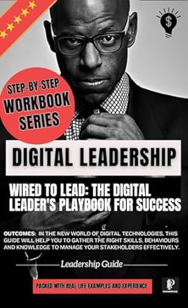 wired to lead the digital leaders playbook for success 1st edition noel benjamin dcosta b0cr4fkn84