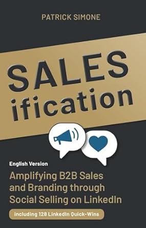 salesification amplifying b2b sales and branding through social selling on linkedin 1st edition patrick