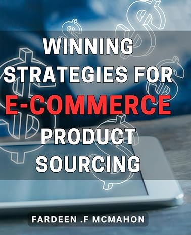 winning strategies for e commerce product sourcing maximizing profit with strategic and efficient e commerce