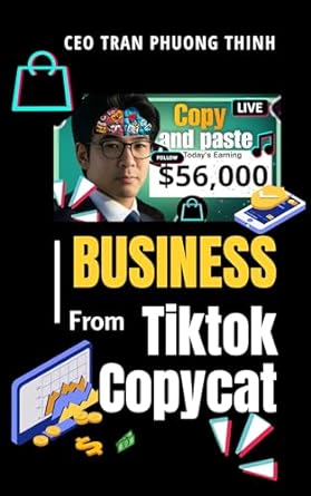tiktok 2024 copycat make $56k per month 1st edition ceo tran phuong thinh b0cr3lpx8w