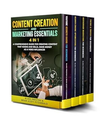 content creation and marketing essentials 4 in 1 a comprehensive guide for creating content that hooks and