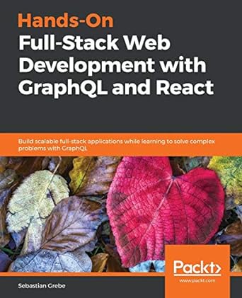 hands on full stack web development with graphql and react build scalable full stack applications while