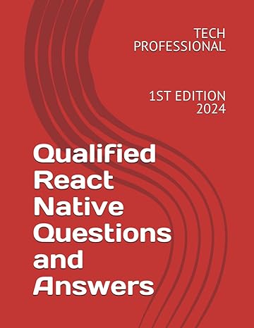 qualified react native questions and answers 1st edition tech professional b0crdmwrv4, 979-8873739172