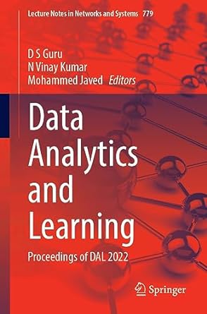 data analytics and learning proceedings of dal 2022 1st edition d s guru ,n vinay kumar ,mohammed javed