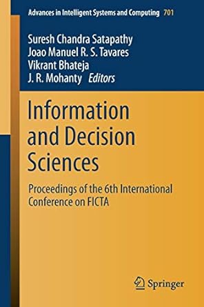 information and decision sciences proceedings of the 6th international conference on ficta 1st edition suresh