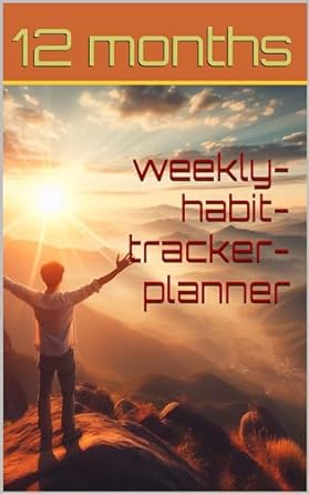 12 months weekly habit tracker planner 1st edition sasha stepaniuk b0crgn5y8p, b0csc3r9y5