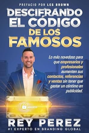 descifrando el codigo de los famosos lo mas novedoso para que empresarios y profesionales aumentes sus