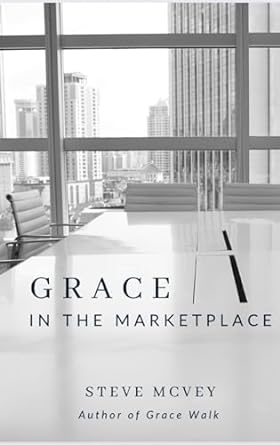 grace in the marketplace 1st edition steve mcvey b001iytv20, b0crf5kzgn