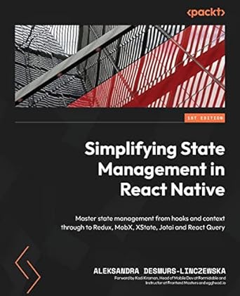 simplifying state management in react native master state management from hooks and context through to redux