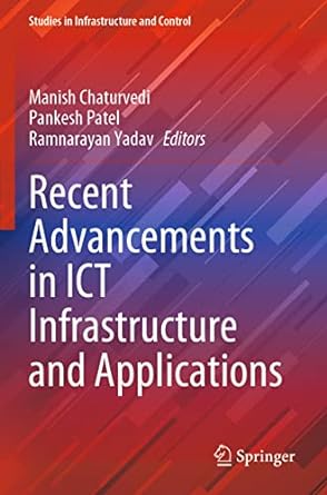 recent advancements in ict infrastructure and applications 1st edition manish chaturvedi ,pankesh patel