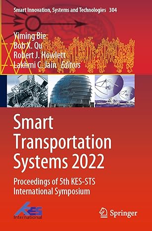 smart transportation systems 2022 proceedings of 5th kes sts international symposium 1st edition yiming bie