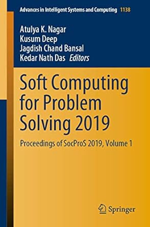 soft computing for problem solving 2019 proceedings of socpros 2019 volume 1 1st edition atulya k nagar