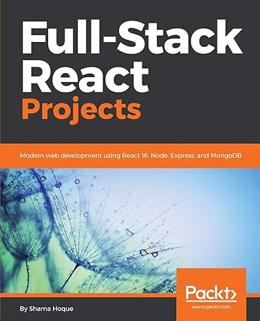 full stack react projects modern web development using react 16 node express and mongodb 1st edition shama