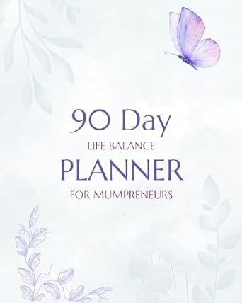 90 day life balance planner for mumpreneurs undated work life balance gratitude and self care for busy mums