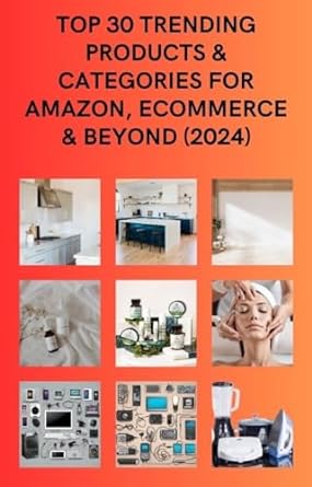 discover and conquer top 30 trending products and categories for amazon ecommerce and beyond 30 hot sellers