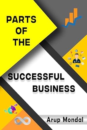 parts of the successful business successful business secrets 1st edition arup mondal b0cr1vfnrx, b0cqml9y8n