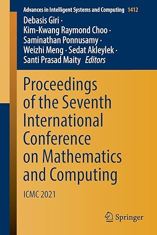 proceedings of the seventh international conference on mathematics and computing icmc 2021 1st edition