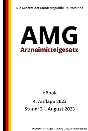 arzneimittelgesetz amg 4 auflage 2023 die gesetze der bundesrepublik deutschland 1st edition deutscher