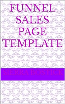 funnel sales page template 1st edition sierra bostick b0cqkzqtdk