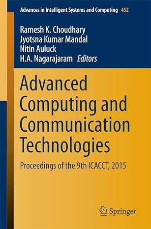 advanced computing and communication technologies proceedings of the 9th icacct 2015 1st edition ramesh k