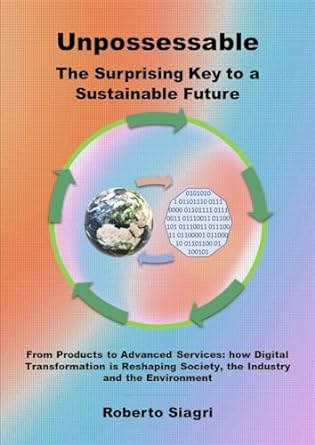 unpossessable the surprising key to a sustainable future from products to advanced services how digital