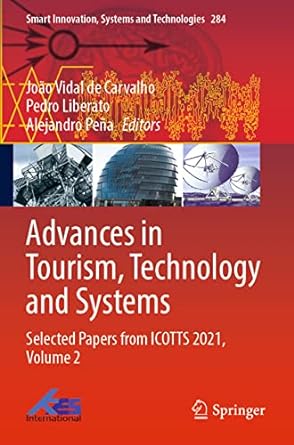 advances in tourism technology and systems selected papers from icotts 2021 volume 2 1st edition joao vidal