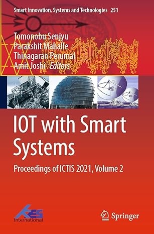 iot with smart systems proceedings of ictis 2021 volume 2 1st edition tomonobu senjyu ,parakshit mahalle