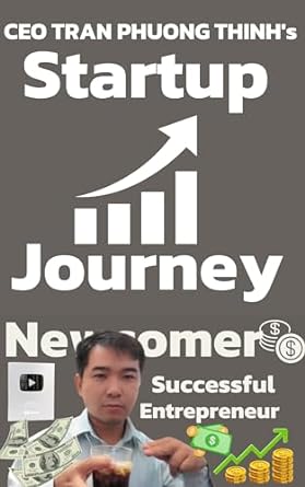 ceo tran phuong thinhs startup journey from newcomer to successful entrepreneur in the media and youtube