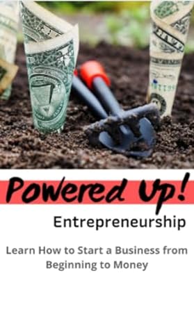 powered up entrepreneurship how to start a business from beginning to money 1st edition sandra lynn b0cqpdds46