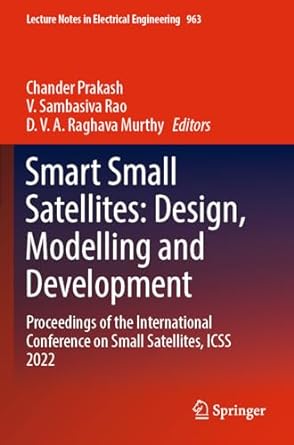 smart small satellites design modelling and development proceedings of the international conference on small
