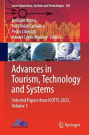 advances in tourism technology and systems selected papers from icotts 2023 volume 1 1st edition antonio