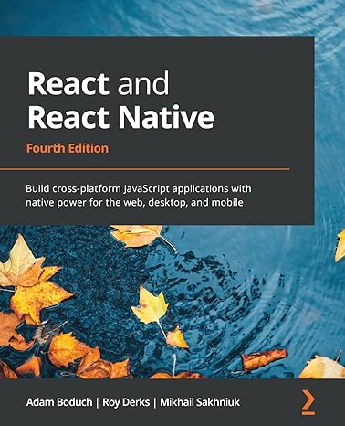 react and react native build cross platform javascript applications with native power for the web desktop and