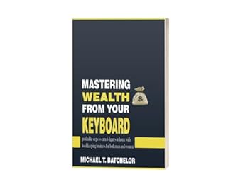 mastering wealth from your keyboard profitable steps to earn 6 figures at home with bookkeeping business for