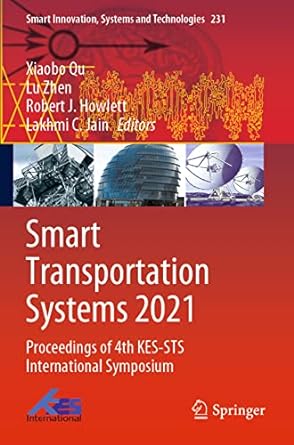 smart transportation systems 2021 proceedings of 4th kes sts international symposium 1st edition xiaobo qu