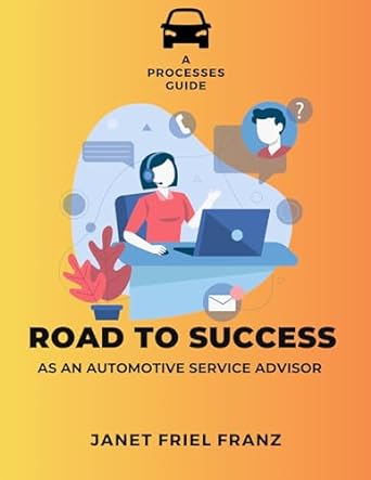 road to success as an automotive service advisor 1st edition janet franz b0cnfmk29f, b0cn9f4y9y