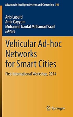 vehicular ad hoc networks for smart cities first international workshop 2014 2015th edition anis laouiti
