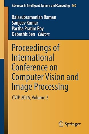 proceedings of international conference on computer vision and image processing cvip 2016 volume 2 1st