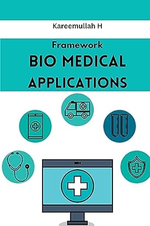 framework bio medical applications 1st edition kareemullah h 7181308270, 978-7181308279