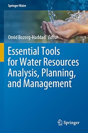 essential tools for water resources analysis planning and management 1st edition omid bozorg haddad