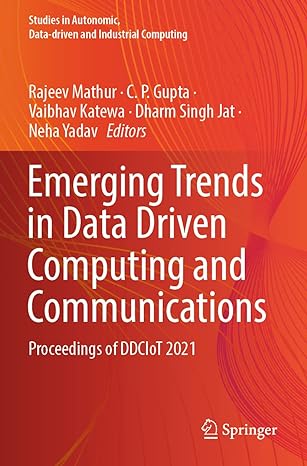 emerging trends in data driven computing and communications proceedings of ddciot 2021 1st edition rajeev