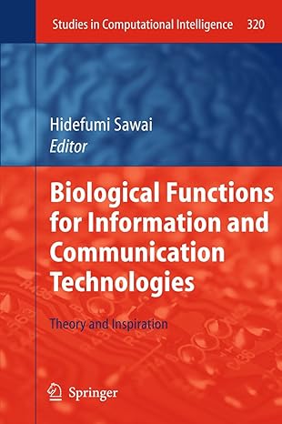 biological functions for information and communication technologies theory and inspiration 2011th edition