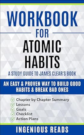 workbook for atomic habits an easy and proven way to build good habits and break bad ones 1st edition