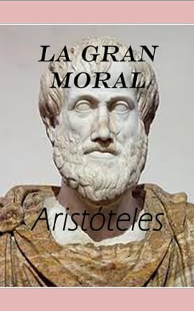 la gran moral 1st edition aristoteles b00ai9aqd4