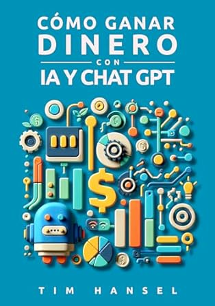 como ganar dinero con ia and chat gpt la idea de negocio secundario definitiva 25 maneras de ganar dinero con